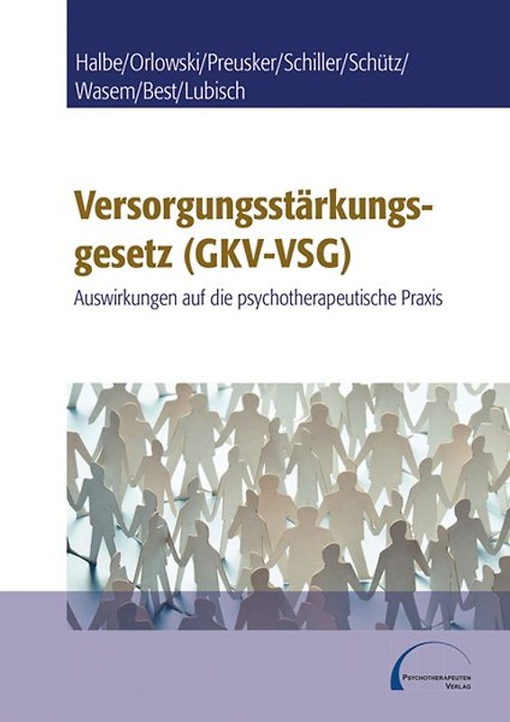 Versorgungsstärkungsgesetz (GKV-VSG) – Auswirkungen auf die psychotherapeutische Praxis