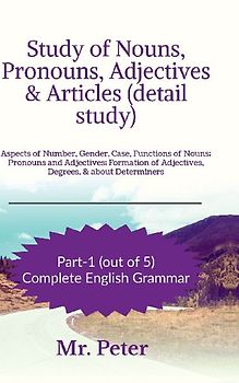 Study of Nouns, Pronouns, Adjectives & Articles (detail study)