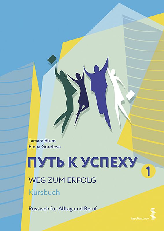 Weg zum Erfolg - Russisch für Alltag und Beruf