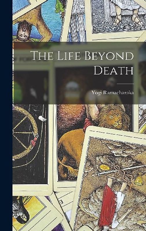 The Life Beyond Death