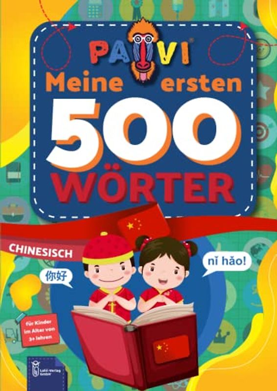 Chinesisch: PAVI - 500 erste Wörter: Zhōngguó rén: Geschenkbuch für Kinder, Anfänger, Fortgeschrittene - Wörterbuch Fremdsprachen: Chinesisch – Zhōngguó rén