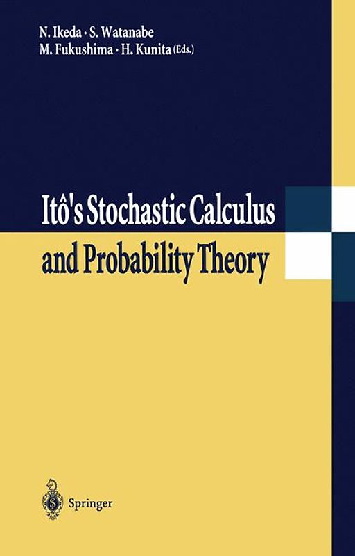 Itô’s Stochastic Calculus and Probability Theory