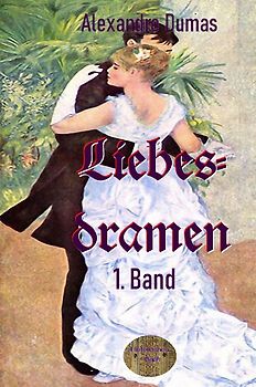 Liebesdramen, 1. Band
