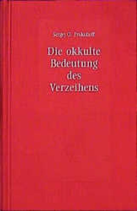 Die okkulte Bedeutung des Verzeihens