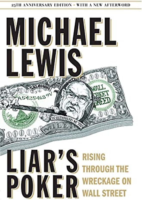 Liar's Poker: Rising Through the Wreckage on Wall Street