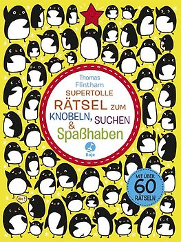 Supertolle Rätsel zum Knobeln, Suchen und Spaßhaben