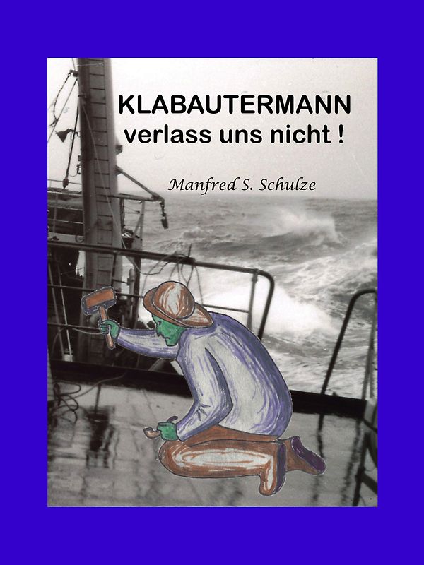 Klabautermann verlass uns nicht!