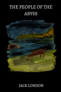 The People of the Abyss by jack london