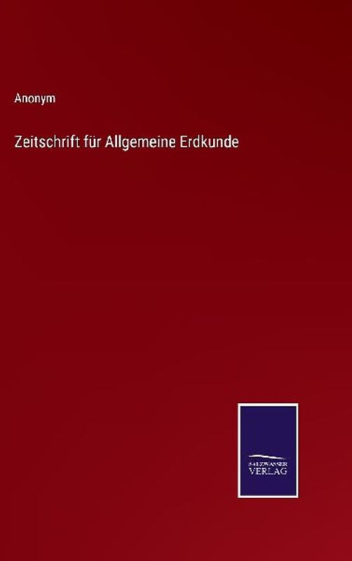 Zeitschrift für Allgemeine Erdkunde