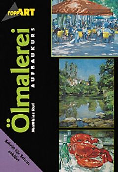 Ölmalerei - Aufbaukurs
