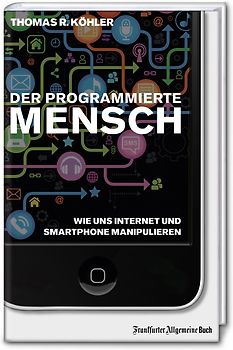 Der programmierte Mensch