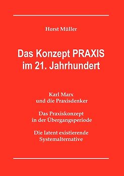 Das Konzept PRAXIS im 21. Jahrhundert