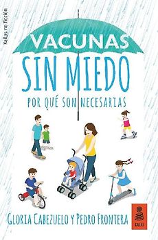 Vacunas sin miedo : por qué son necesarias