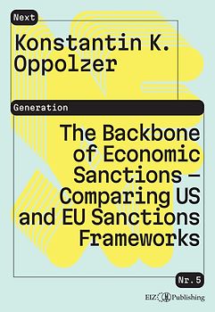 The Backbone of Economic Sanctions - Comparing US and EU Sanctions Frameworks