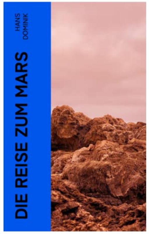 Die Reise zum Mars: Utopische Geschichte aus dem Jahre 2108