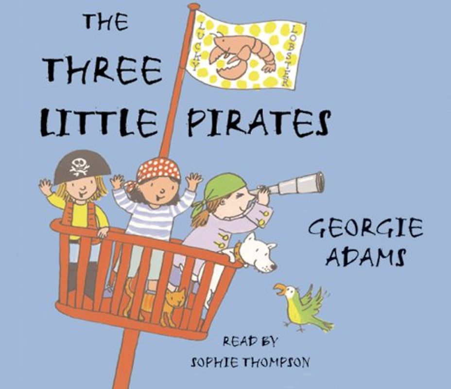 The Three Little Pirates (Book & CD) - Adams, Georgie