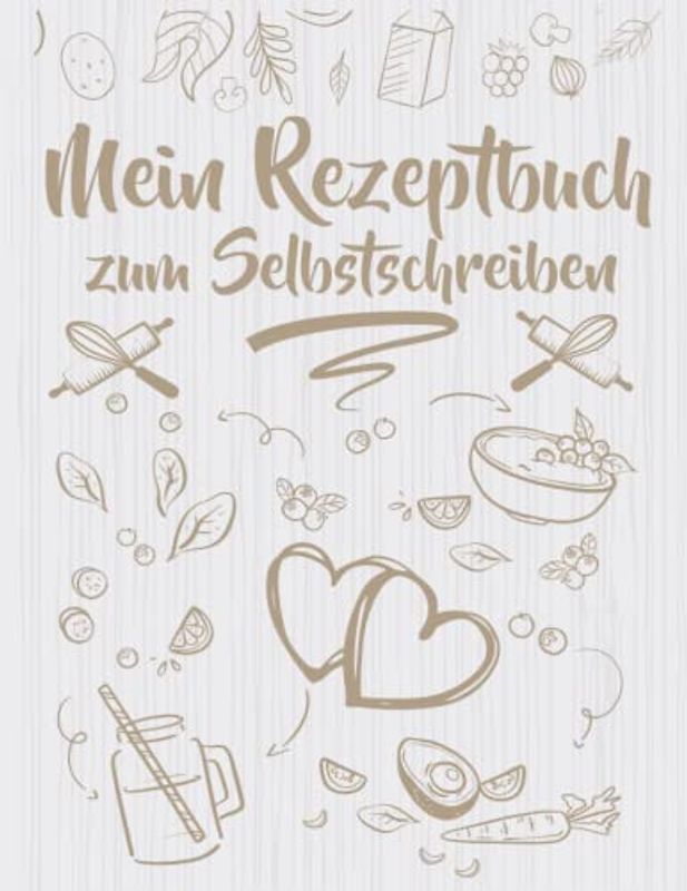 Mein Rezeptbuch zum Selberschreiben: Koch- und Backbuch für meine Lieblingsrezepte DIN A4 DIY (Kunsteulen & Lerneulen Verlag, Band 3)