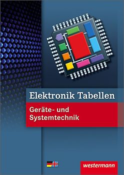 Elektronik Tabellen Geräte- und Systemtechnik / Elektronik Tabellen. Geräte- und Systemtechnik: Tabellenbuch