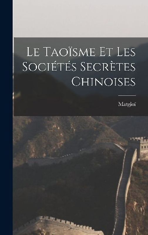 Le Taoïsme Et Les Sociétés Secrètes Chinoises