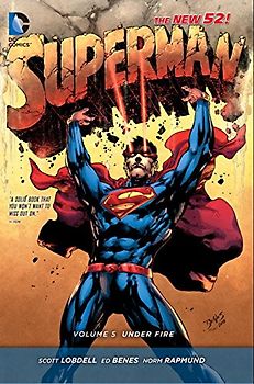 The New 52: Superman: Vol. 5 - Under Fire  - Scott Lobdell [Hardcover]