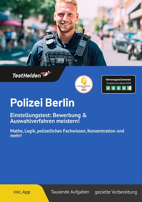Polizei Berlin Einstellungstest: Bewerbung & Auswahlverfahren meistern! | Mathe, Logik, polizeiliches Fachwissen, Konzentration und mehr!