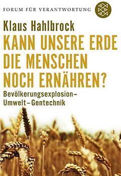 Kann unsere Erde die Menschen noch ernähren?