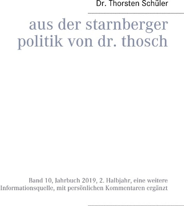 Aus der Starnberger Politik von Dr. Thosch