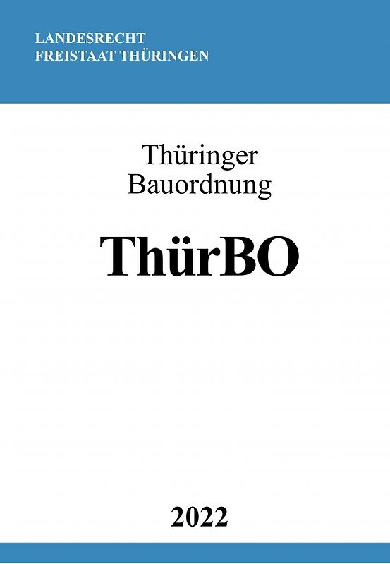 Thüringer Bauordnung ThürBO 2022