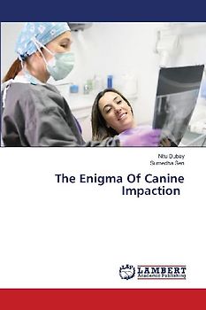 The Enigma Of Canine Impaction