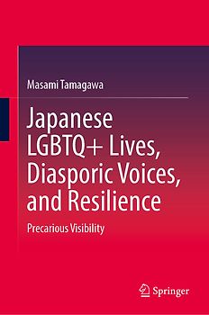 Japanese LGBTQ+ Lives, Diasporic Voices, and Resilience