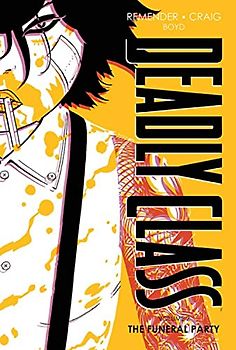 Deadly Class Deluxe Edition Volume 2: The Funeral Party (New Edition) (Deadly Class, 2)