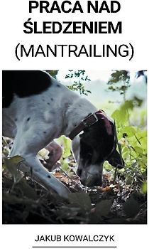 Praca nad śledzeniem (Mantrailing)
