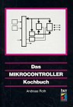 Das Mikrocontroller-Kochbuch