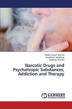 Narcotic Drugs and Psychotropic Substances, Addiction and Therapy