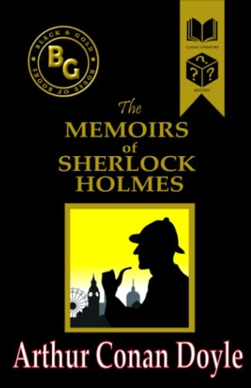 The Memoirs of Sherlock Holmes (Black & Gold Classics)