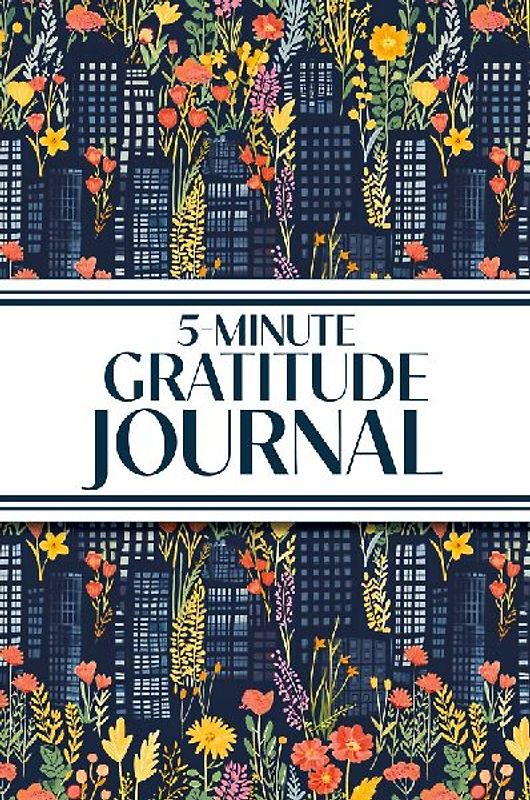 5-Minute Gratitude Journal (Blue Cityscape with Pink & Yellow Wildflowers)