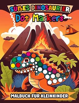 süßes dinosaurier Dot Markers Malbuch für Kleinkinder: 45 entzückende Dinosaurier Malvorlagen für Kleinkinder mit verspielten und amüsanten ... etwas über die prähistorische Welt zu lernen.