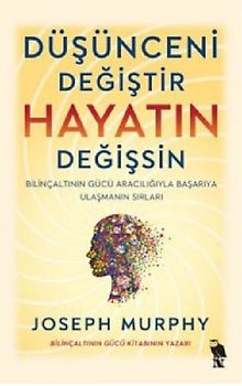 Düsünceni Degistir - Hayatin Degissin