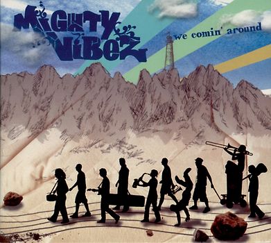 Mighty Vibez - We Comin Around
