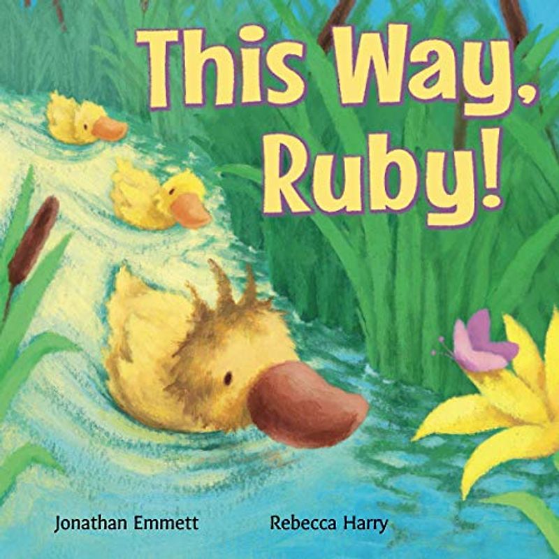 This Way, Ruby! (Ruby the Duckling, Band 2)