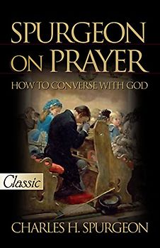 Spurgeon on Prayer (Pure Gold Classics)