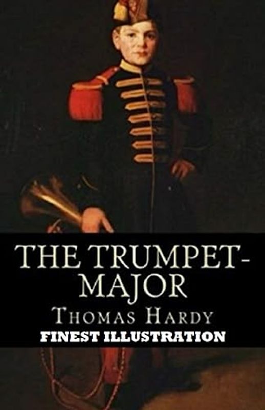 The Trumpet Major: Finest Illustration