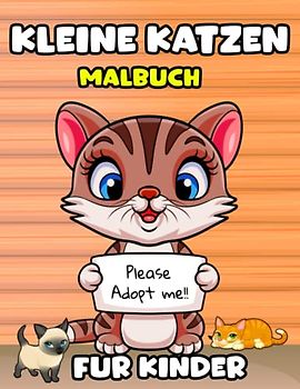 Kleine Katzen Malbuch für Kinder: Ein süßes Malbuch für Katzenliebhaber für Kinder im Alter von 2 Jahren 2