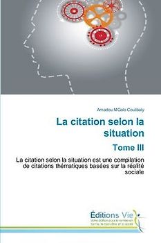 La citation selon la situation Tome III