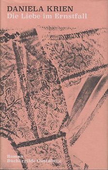 Die Liebe im Ernstfall - Daniela Krien [Gebundene Ausgabe]