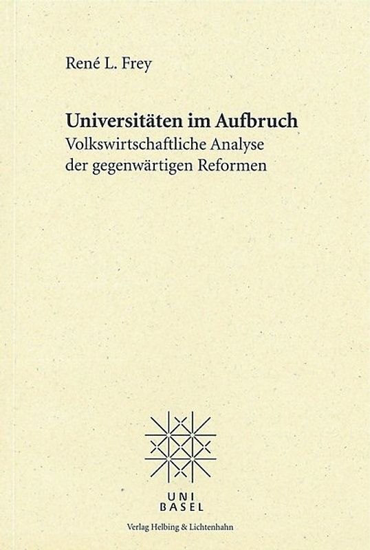 Universitäten im Aufbruch. Volkswirtschaftliche Analyse der gegenwärtigen Reformen