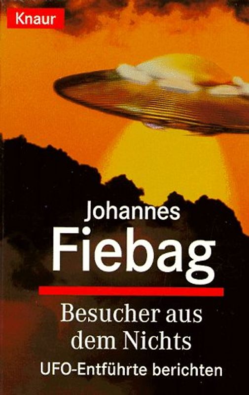 Besucher aus dem Nichts. UFO-Entführte berichten