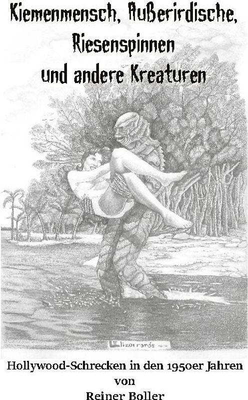 Kiemenmensch, Außerirdische, Riesenspinnen und andere Kreaturen