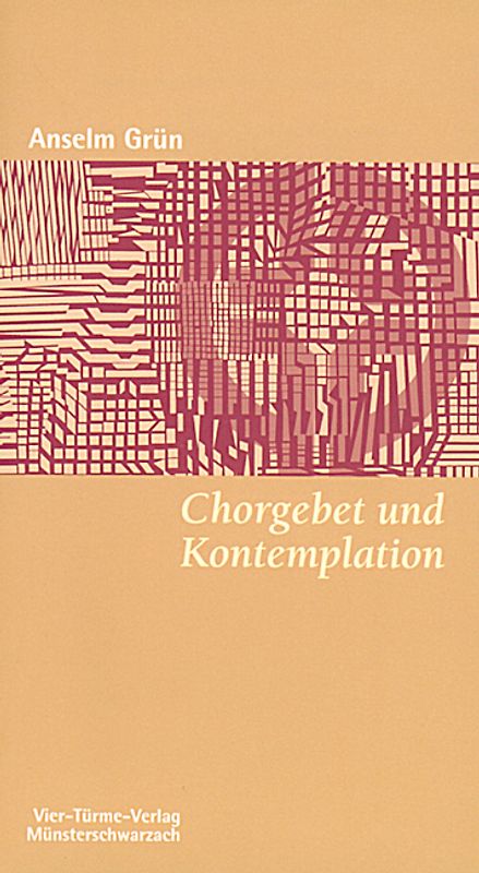 Chorgebet und Kontemplation