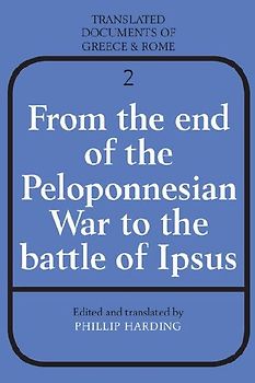 From the End of the Peloponnesian War to the Battle of Ipsus